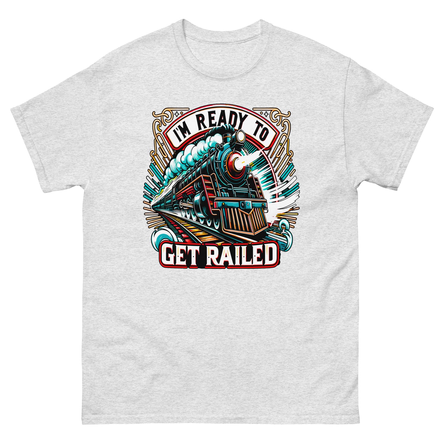 I'm Ready to get rail with a picture of a train design printed on a t-shirt by Mcbarge shirts