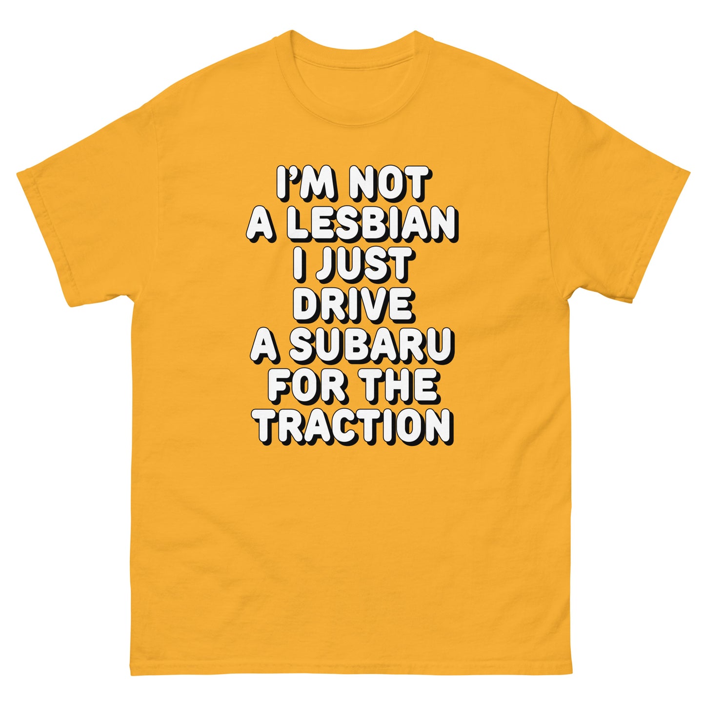I'm not a lesbian i just drive a subaru for the traction design printed on a t-shirt by Mcbarge shirts