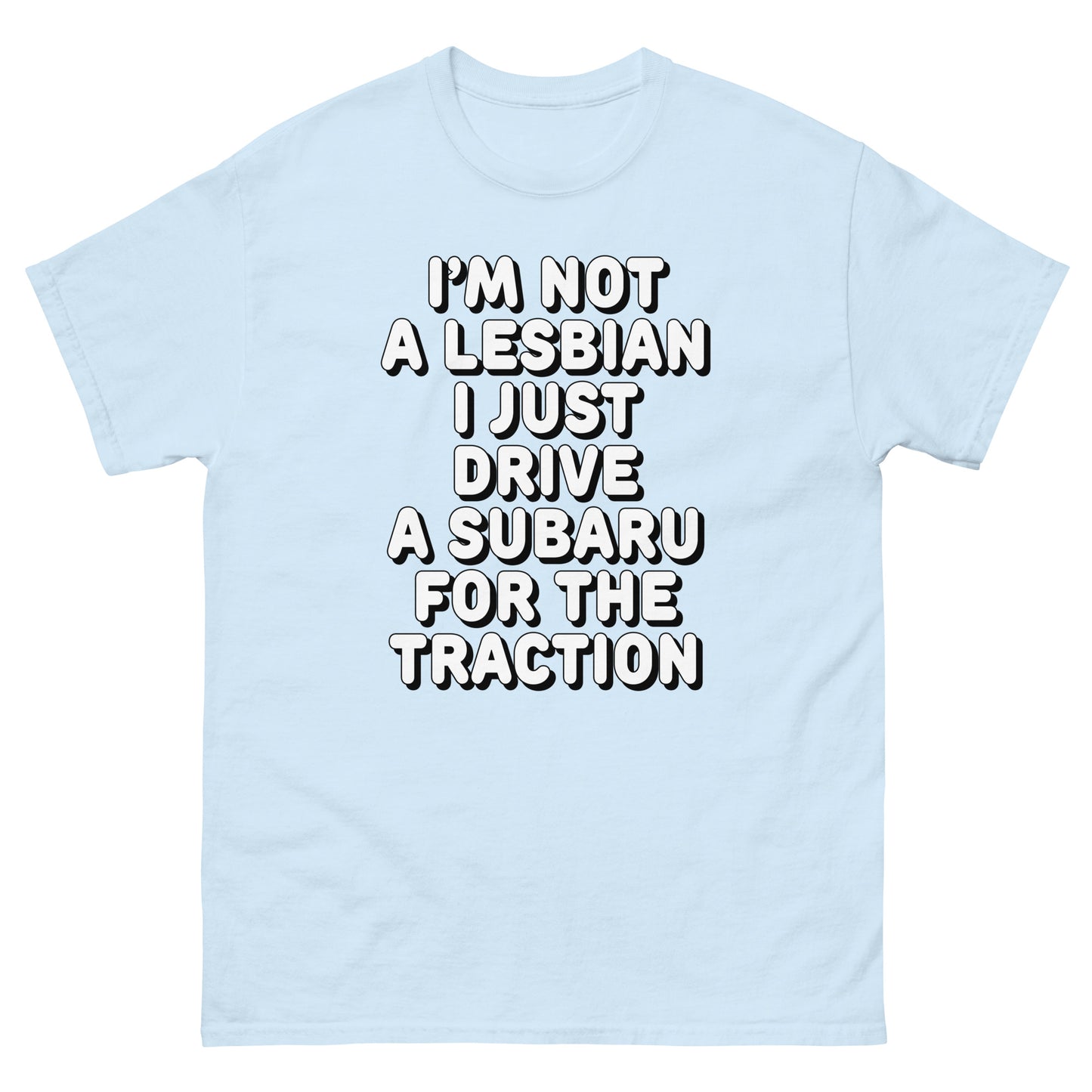 I'm not a lesbian i just drive a subaru for the traction design printed on a t-shirt by Mcbarge shirts