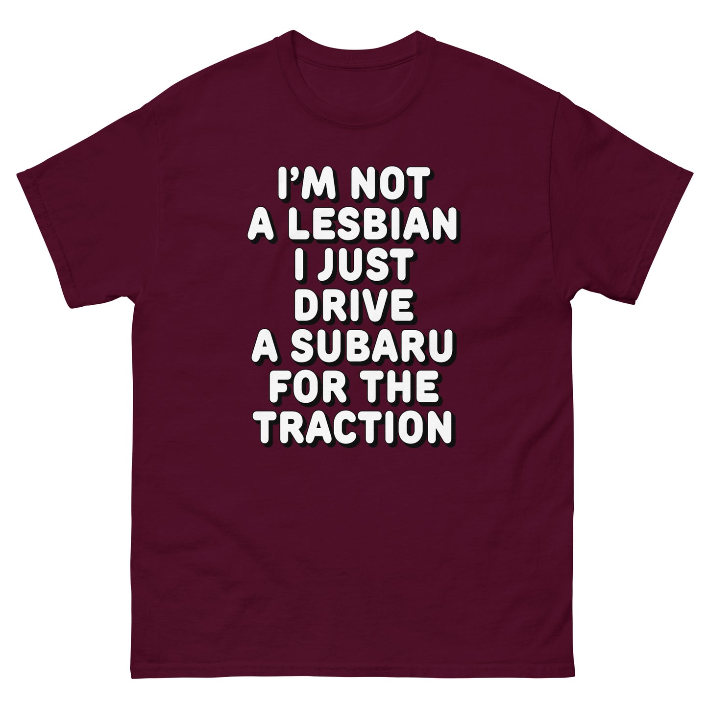 I'm not a lesbian i just drive a subaru for the traction design printed on a t-shirt by Mcbarge shirts