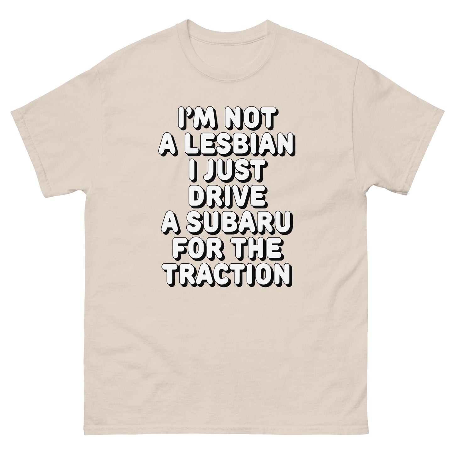I'm not a lesbian i just drive a subaru for the traction design printed on a t-shirt by Mcbarge shirts