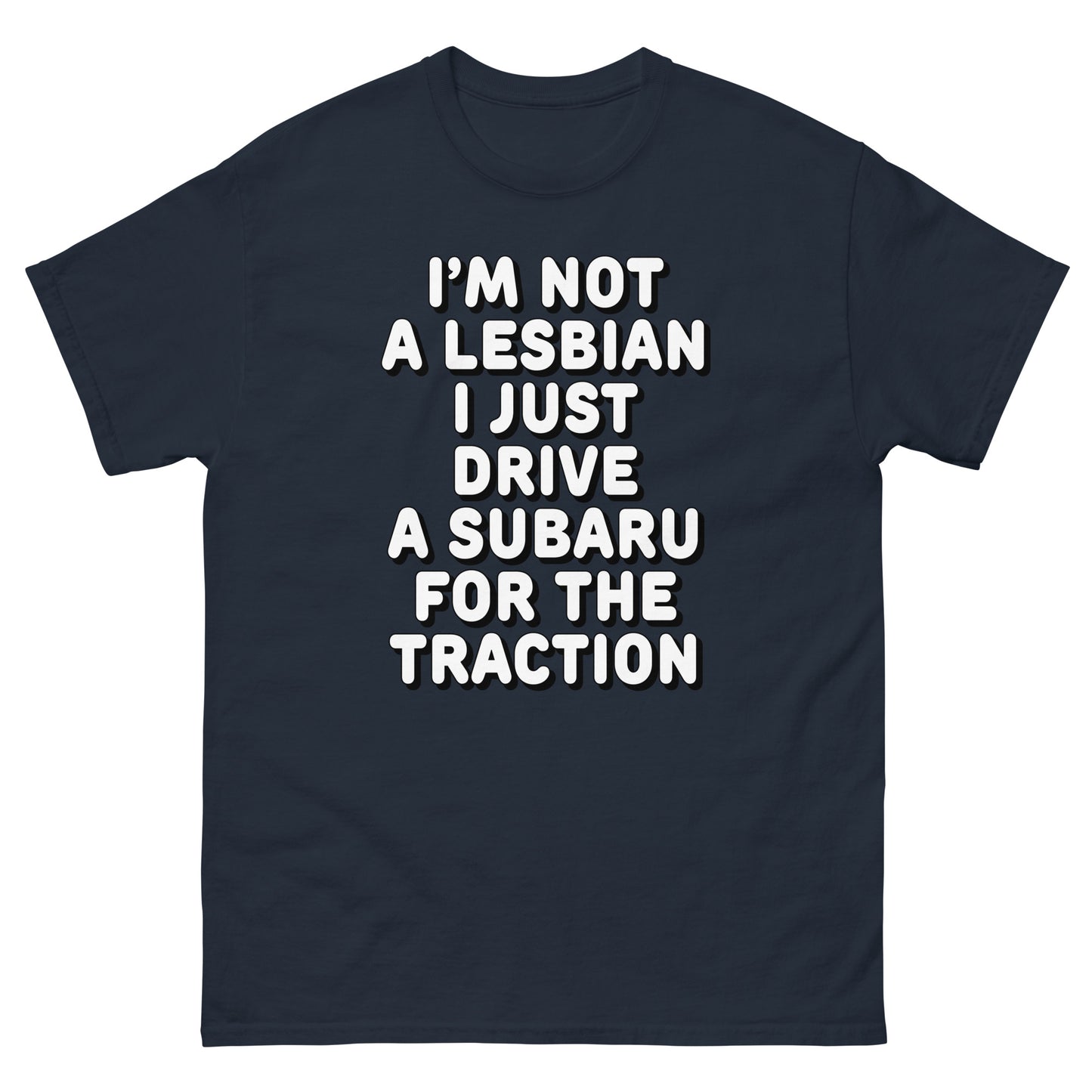 I'm not a lesbian i just drive a subaru for the traction design printed on a t-shirt by Mcbarge shirts