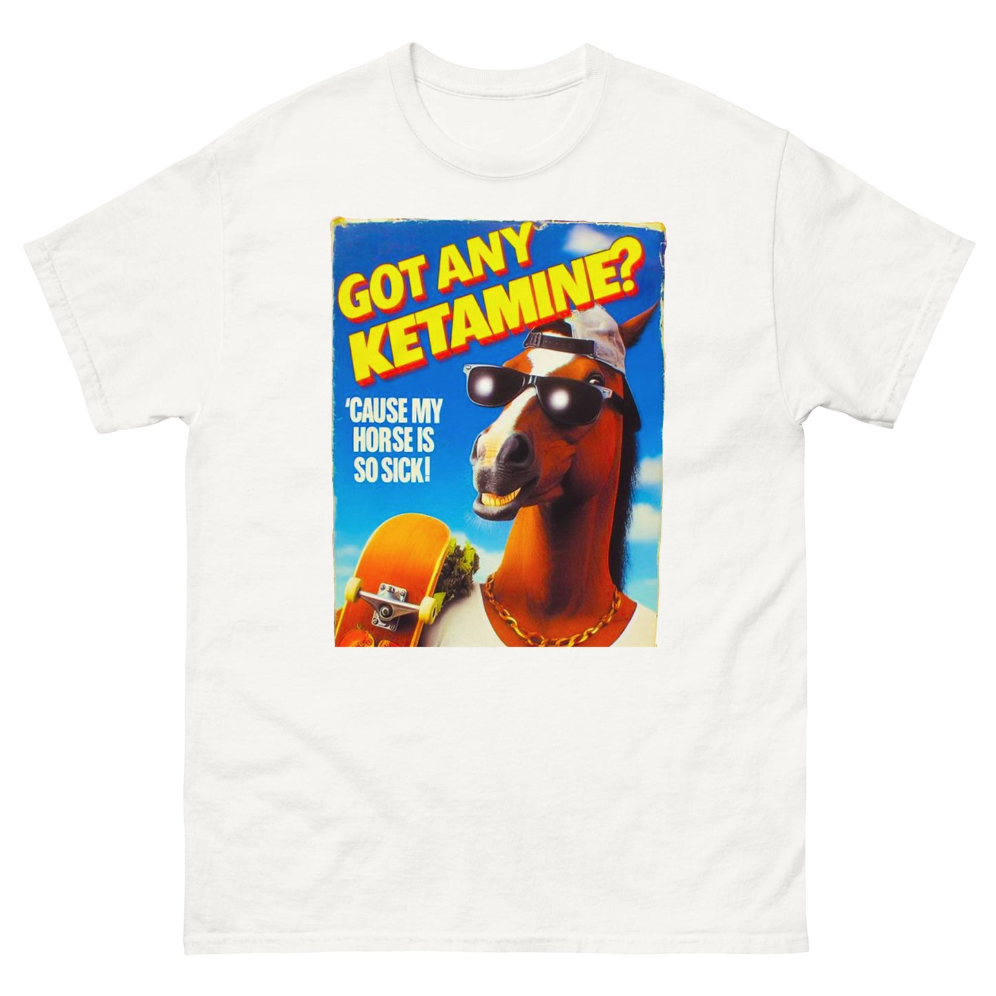 Got any ketamine cause my horse is so sick design, with a super cool looking horse with a skateboard, backwards hat and sunglasses, printed on t-shirt by Mcbarge shirts