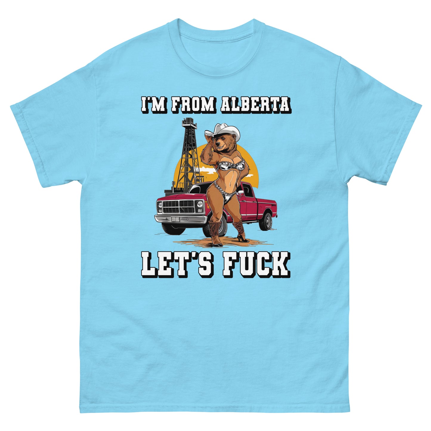 I'm from alberta lets fuck with a lady bear in a bikini and a truck in the background design printed on a t-shirt by Mcbarge